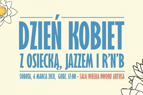 Galeria dla Dzień Kobiet z Osiecką, jazzem i R'n'B